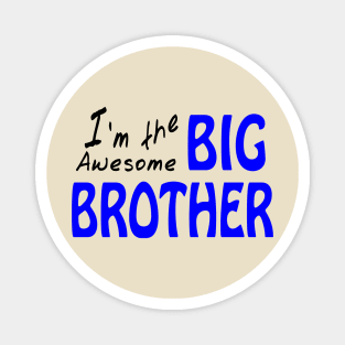 I'm The Awesome Big Brother Magnet